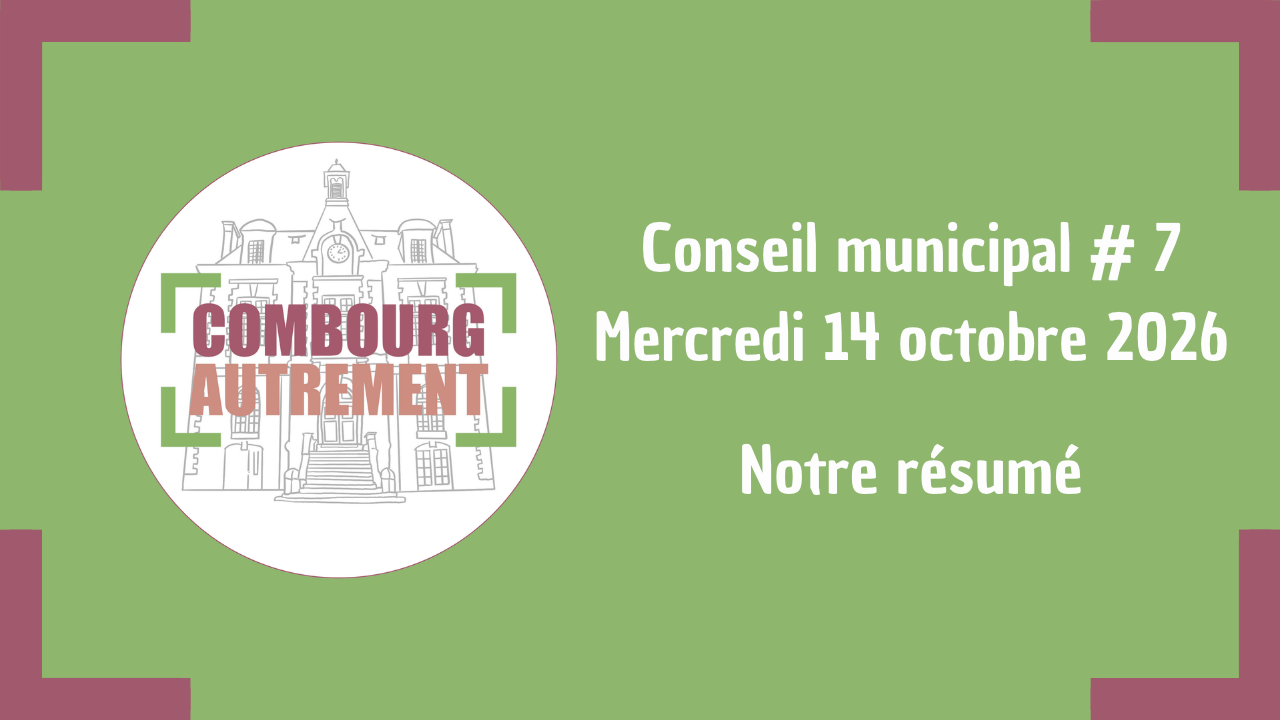 Résumé de séance du conseil municipal et autres actualités – CM#07
